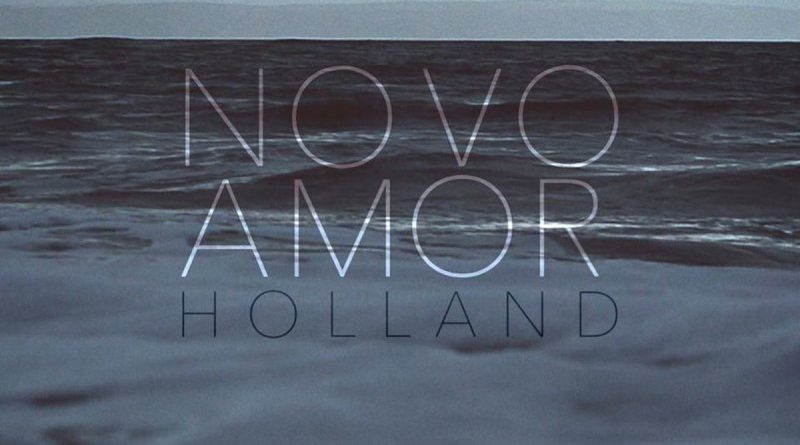 Novo Amor - Holland