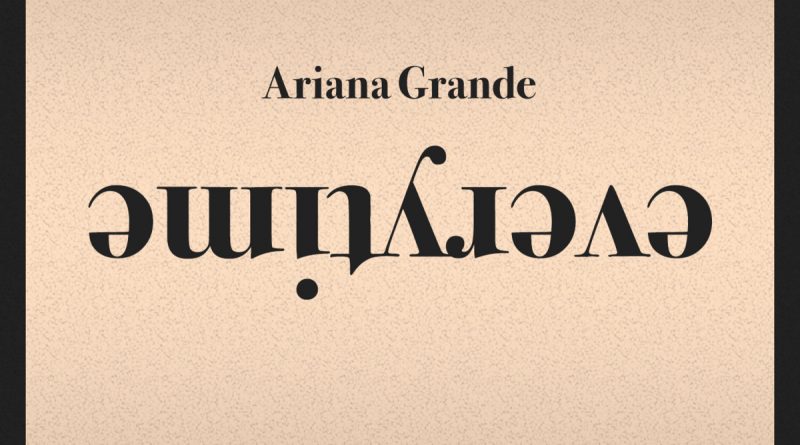 Ariana Grande - everytime