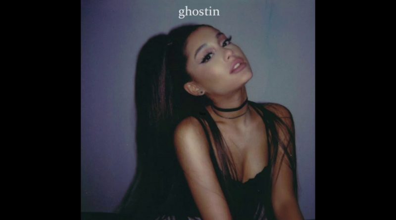 Ariana Grande - ghostin