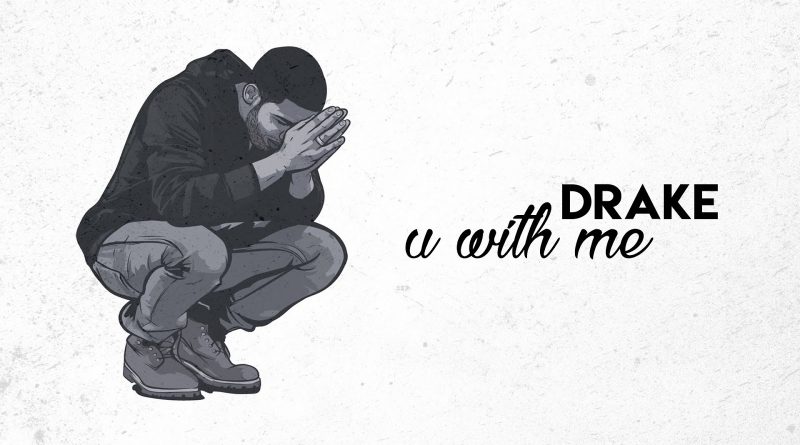 Drake - U With Me?