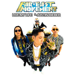 Far East Movement, Justin Bieber - Live My Life
