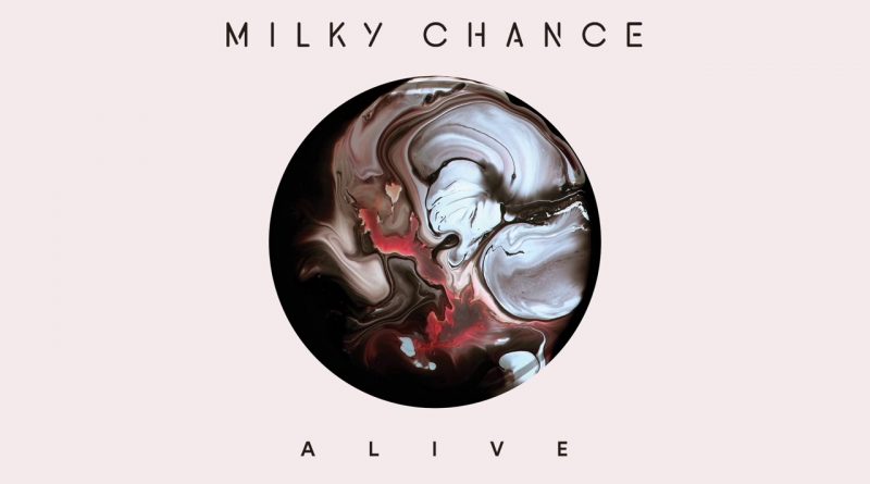 Milky Chance - Alive