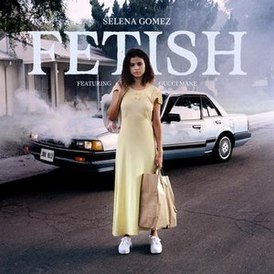 Selena Gomez, Gucci Mane - Fetish