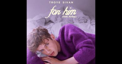 Troye Sivan - for him. (feat. Allday)