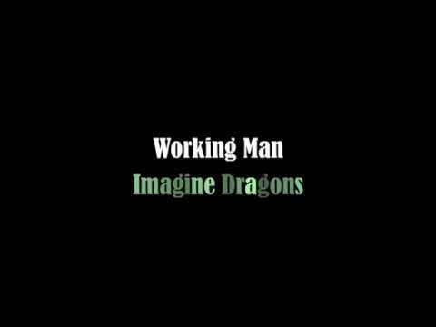 Imagine Dragons - Working Man