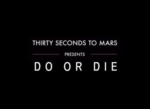 Thirty Seconds to Mars - Do Or Die