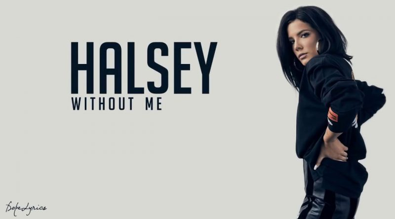 Halsey - Without Me