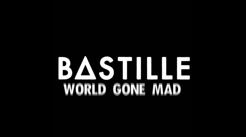Bastille - World Gone Mad