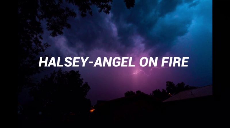Halsey - Angel On Fire