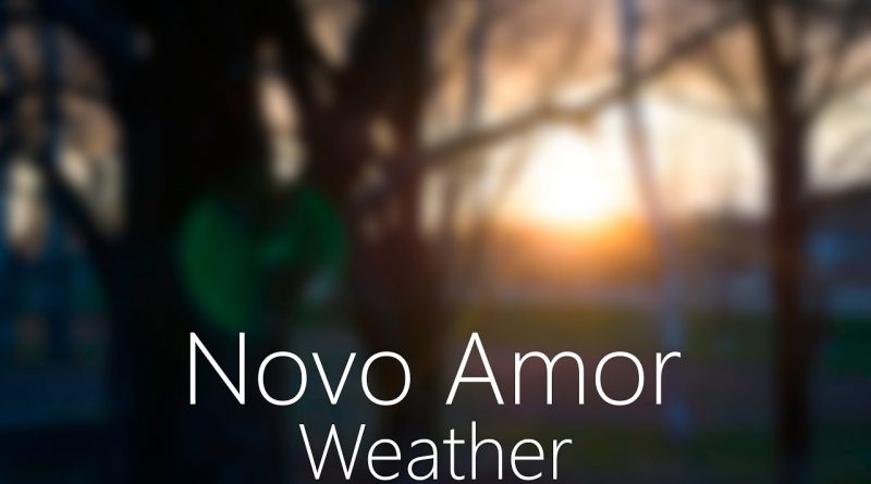 Novo Amor - Weather