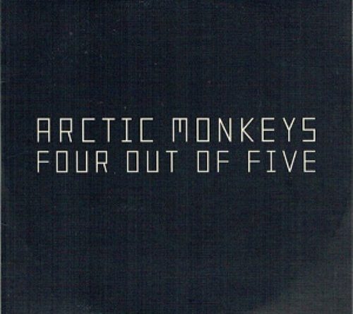 Arctic Monkeys - Four Out Of Five