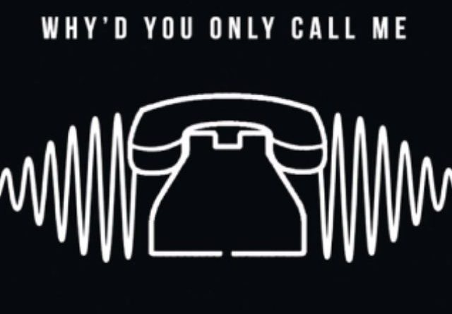 Arctic Monkeys - Whyd You Only Call Me When You'e High
