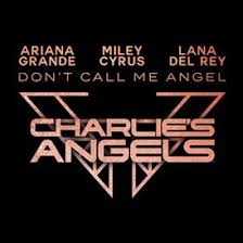 Ariana Grande, Miley Cyrus, Lana Del Rey - Don’t Call Me Angel