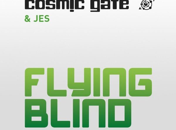 Cosmic Gate & JES - Flying Blind Radio Edit