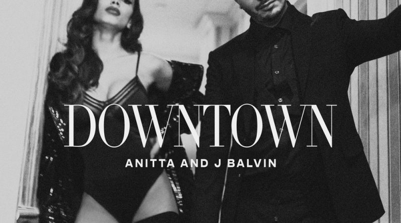 J. Balvin, Anitta - Downtown