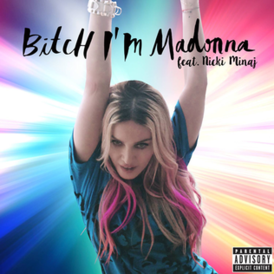 Madonna, Nicki Minaj - Bitch I'm Madonna