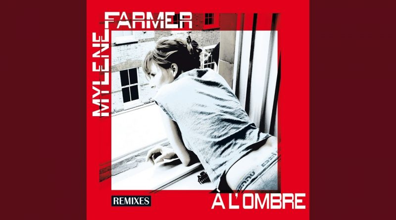 Mylène Farmer - A l'ombre