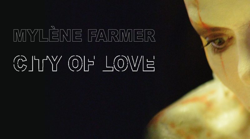 Mylène Farmer - City Of Love