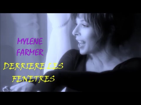 Mylène Farmer - Derrière les fenêtres