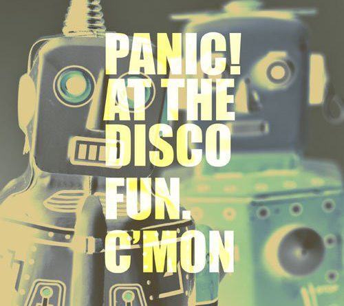 Panic! At The Disco, Fun. - C'mon