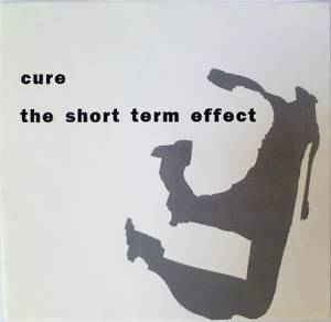 The Cure - A Short Term Effect