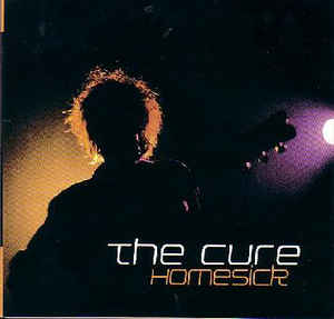 The Cure - Homesick