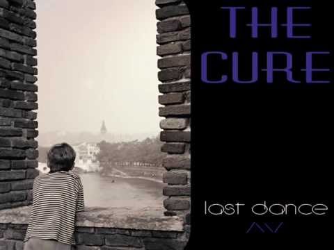 The Cure - Last Dance