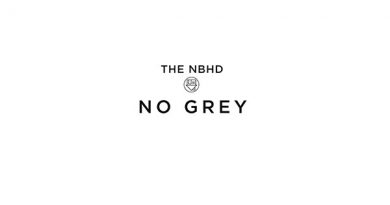 The Neighbourhood - No Grey
