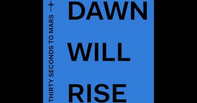 Thirty Seconds to Mars - Dawn Will Rise