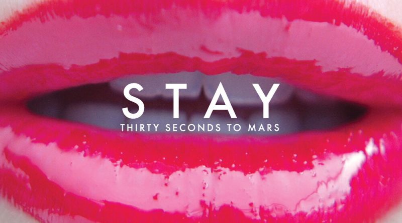 Thirty Seconds to Mars - Stay