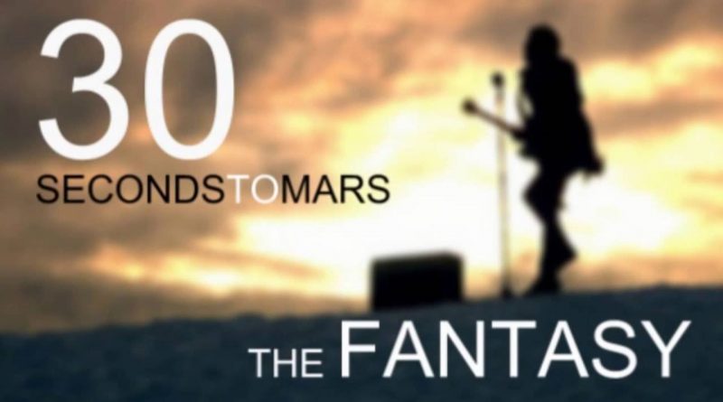 Thirty Seconds to Mars - The Fantasy