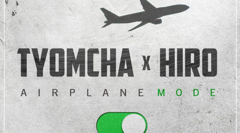 Tyomcha & HIRO - Airplane Mode