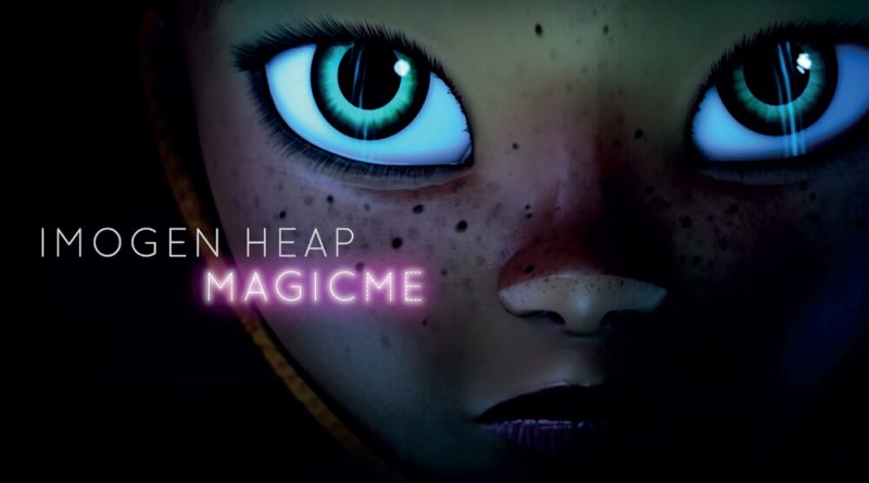 Imogen Heap - Magic Me