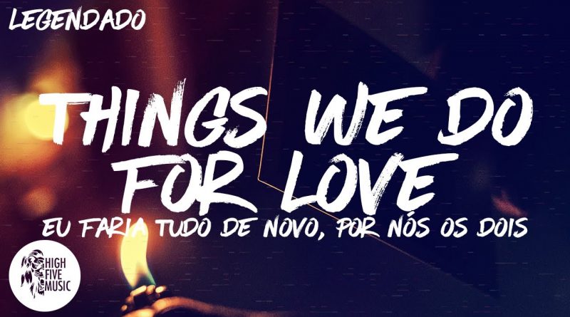 Trevor Daniel – Things We Do For Love