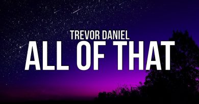 Trevor Daniel - All Of That