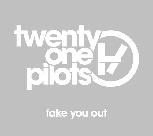 twenty one pilots - Fake You Out