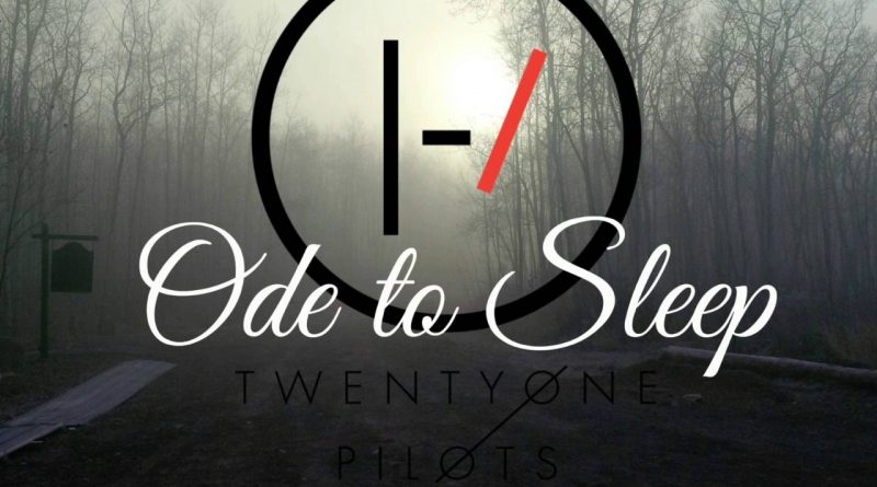twenty one pilots - Ode to Sleep
