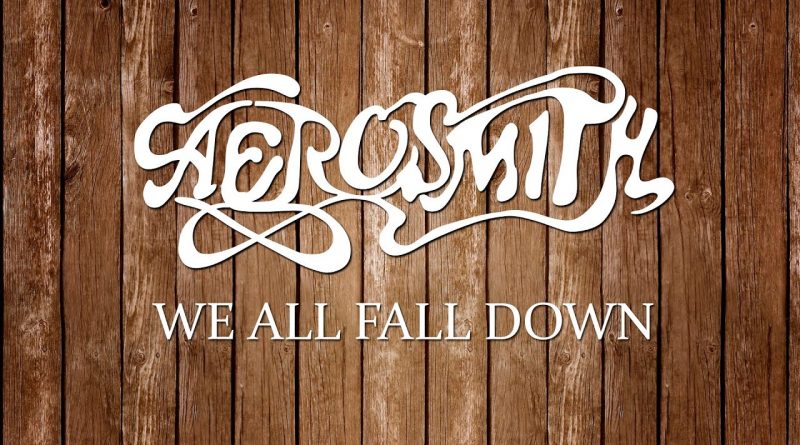 Aerosmith - We All Fall Down