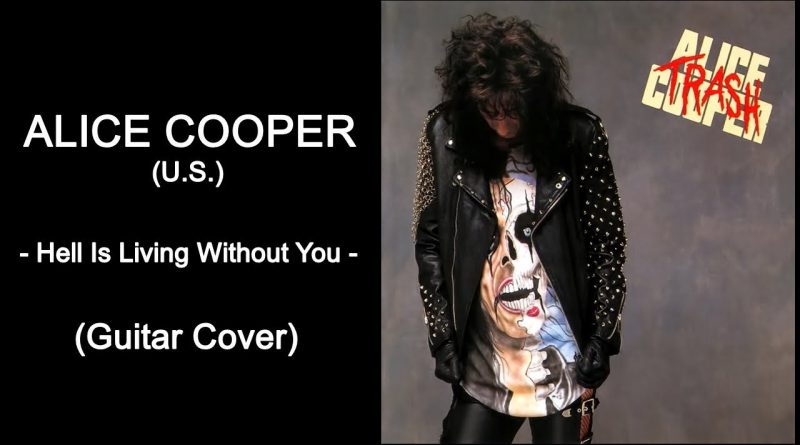 Alice Cooper - Hell Is Living Without You