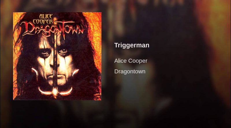 Alice Cooper - Triggerman