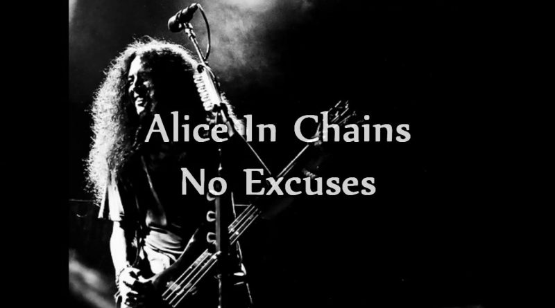 Alice In Chains - No Excuses