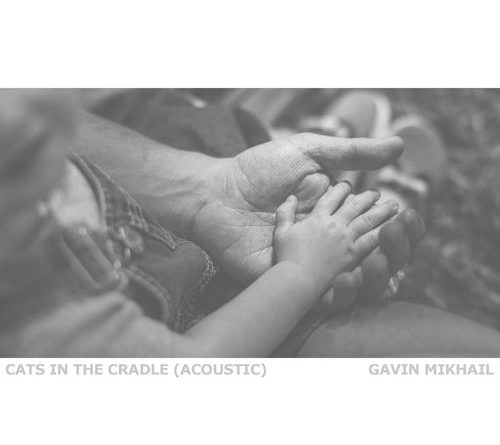 Gavin Mikhail - Cats In The Cradle Acoustic