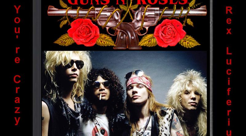 Guns N' Roses - You're Crazy