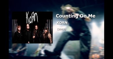 Korn - Counting on Me