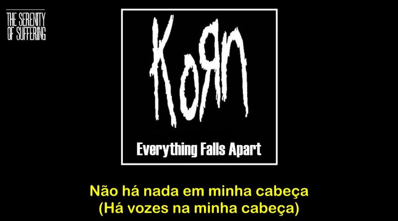 Korn - Everything Falls Apart