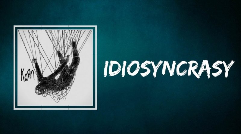 Korn - Idiosyncrasy