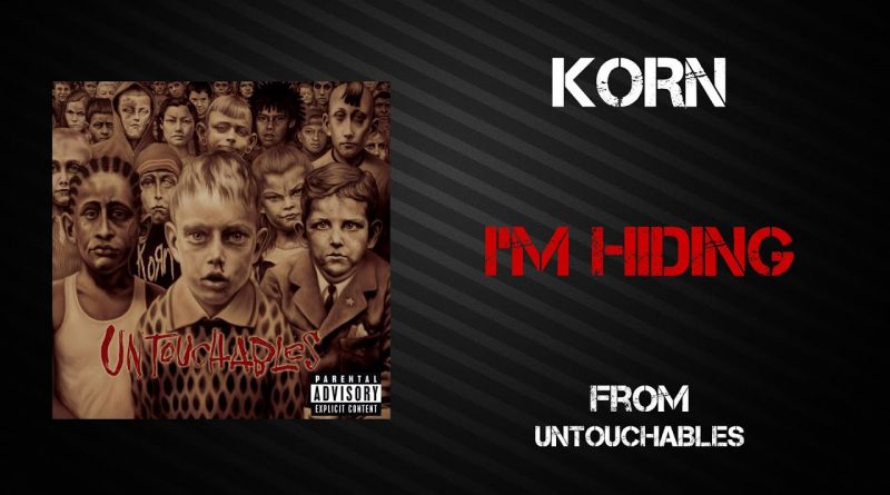Korn - I'm Hiding