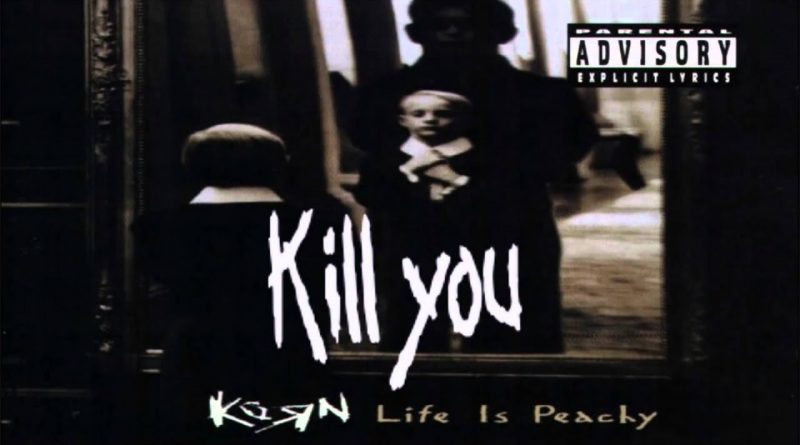 Korn - Kill You