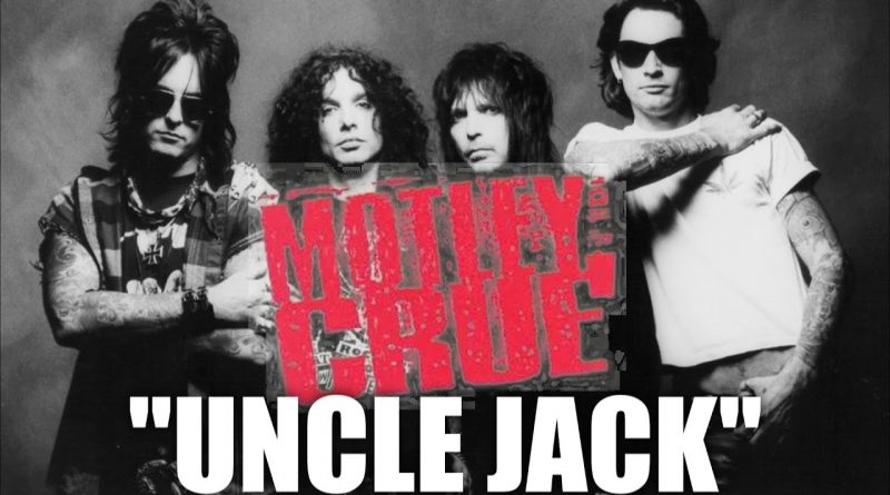 Mötley Crüe - Uncle Jack