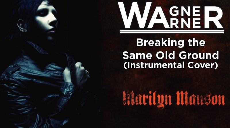 Marilyn Manson - Breaking The Same Old Ground
